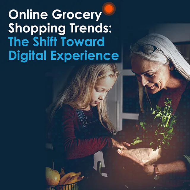 Online Grocery Shopping Trends: The Shift Toward Digital Experience