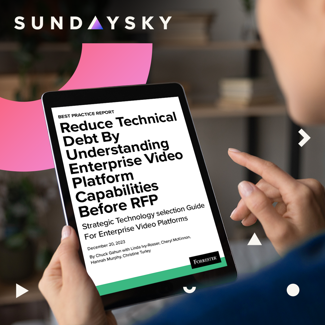Forrester Report: The Ultimate Guide to Selecting the Right Video Platform
